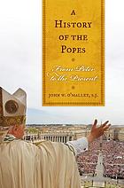 A history of the popes : from Peter to the present