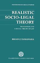 Realistic socio-legal theory : pragmatism and a social theory of law