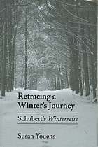 Retracing a winter's journey : Schubert's Winterreise