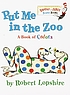 Put me in the zoo by  Robert Lopshire 