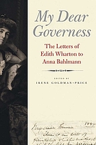 My dear governess : the letters of Edith Wharton to Anna Bahlmann