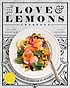 The love & lemons cookbook : an apple-to-zucchini... by Jeanine Donofrio