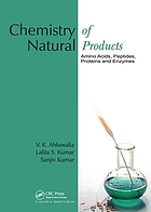 Chemistry of natural products : Amino Acids, Peptides, Proteins, and Enzymes