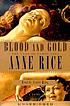Blood and gold or, The story of Marius de Anne Rice