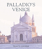 Palladio's Venice : architecture and society in a Renaissance Republic