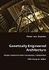 Genetically engineered architecture design exploration... 著者：  Peter von Bülow 