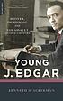 Young J. Edgar : Hoover, the Red Scare, and the assault on civil liberties