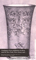 Catalogue of an exhibition of silver used in New York, New Jersey and the South, with a note on early New York silversmiths,