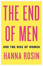 The end of men : and the rise of women