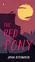 The red pony 著者： John Steinbeck