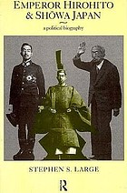 Emperor Hirohito and Shōwa Japan : a political biography