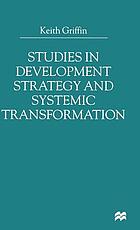 Studies in development strategy and systemic transformation