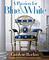 A passion for blue & white