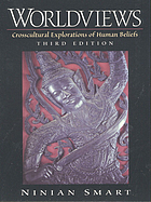 Worldviews : crosscultural explorations of human beliefs