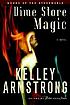 Dime store magic de Kelley Armstrong