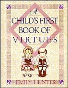 A child's first book of virtues