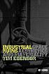 Industrial ruins : spaces, aesthetics and materiality von Tim Edensor