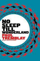 No sleep till wonderland : a novel