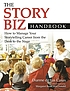 The story biz handbook : how to manage your storytelling... por Dianne De las Casas