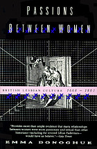 Passions between women : British lesbian culture, 1668-1801