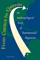 From Cuenca to Queens : an anthropological story of transnational migration