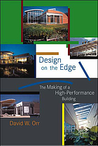 Design on the edge : the making of a high-performance building