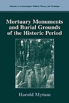 Mortuary monuments and burial grounds of the historic period