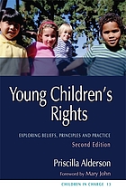 Young children's rights : exploring beliefs, principles and practice