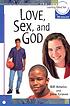 Love, sex, and God door Bill Ameiss