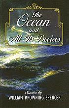 The ocean and all its devices : stories