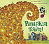 Pumpkin town! or, Nothing is better and worse... by  Katie McKy 