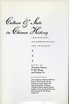 Culture & state in Chinese history : conventions, accommodations, and critiques