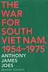The war for South Viet Nam, 1954-1975 von Anthony James Joes