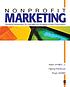 Nonprofit marketing : marketing management for... 著者：  Walter W Wymer 