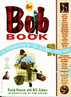 The Bob book : a celebration of the ultimate okay guy