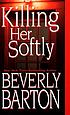 Killing her softly