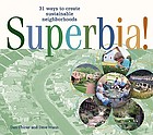 Superbia! : 31 ways to create sustainable neighborhoods