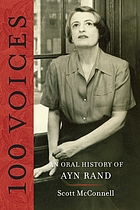 100 voices : an oral history of Ayn Rand