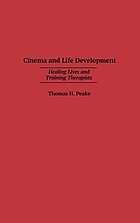 Cinema and life development : healing lives and training therapists