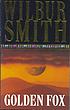 Golden fox. por Wilbur A Smith