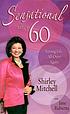 Sensational after 60 : loving life all over again von Shirley Mitchell