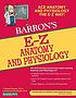 Barron's E-Z anatomy and physiology by  Barbara Krumhardt 