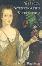 Rebecca Wentworth's distraction : a novel