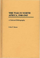 The war in North Africa, 1940-1943 : a selected bibliography