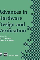 Advances in hardware design and verification : IFIP TC10 WG10.5 International Conference on Correct Hardware and Verification Methods, 16-18 October 1997, Montreal Canada