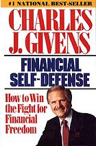 Financial self-defense : how to win the fight for financial freedom