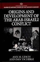 Origins and development of the Arab-Israeli conflict