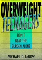 Overweight teenagers : don't bear the burden alone