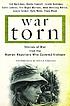 War torn : stories of war from the women reporters who covered Vietnam