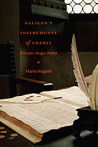 Galileo's instruments of credit : telescopes, images, secrecy